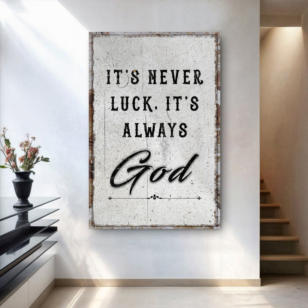 Es ist niemals Glück, es ist immer Gottes Glaube Wandbild