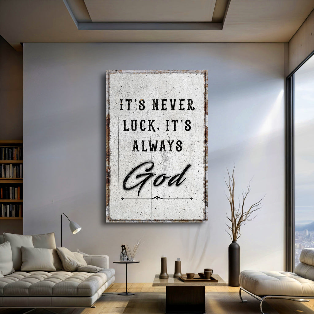 Es ist niemals Glück, es ist immer Gottes Glaube Wandbild